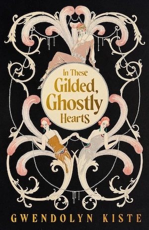 In These Gilded, Ghostly Hearts by Gwendolyn Kiste