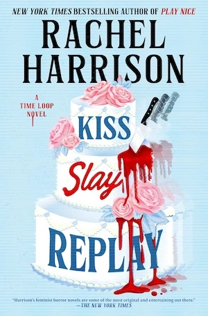 Kiss Slay Replay by Rachel Harrison