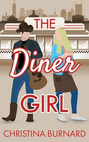 The Diner Girl: A Greenberry Corners Story by Christina Burnard