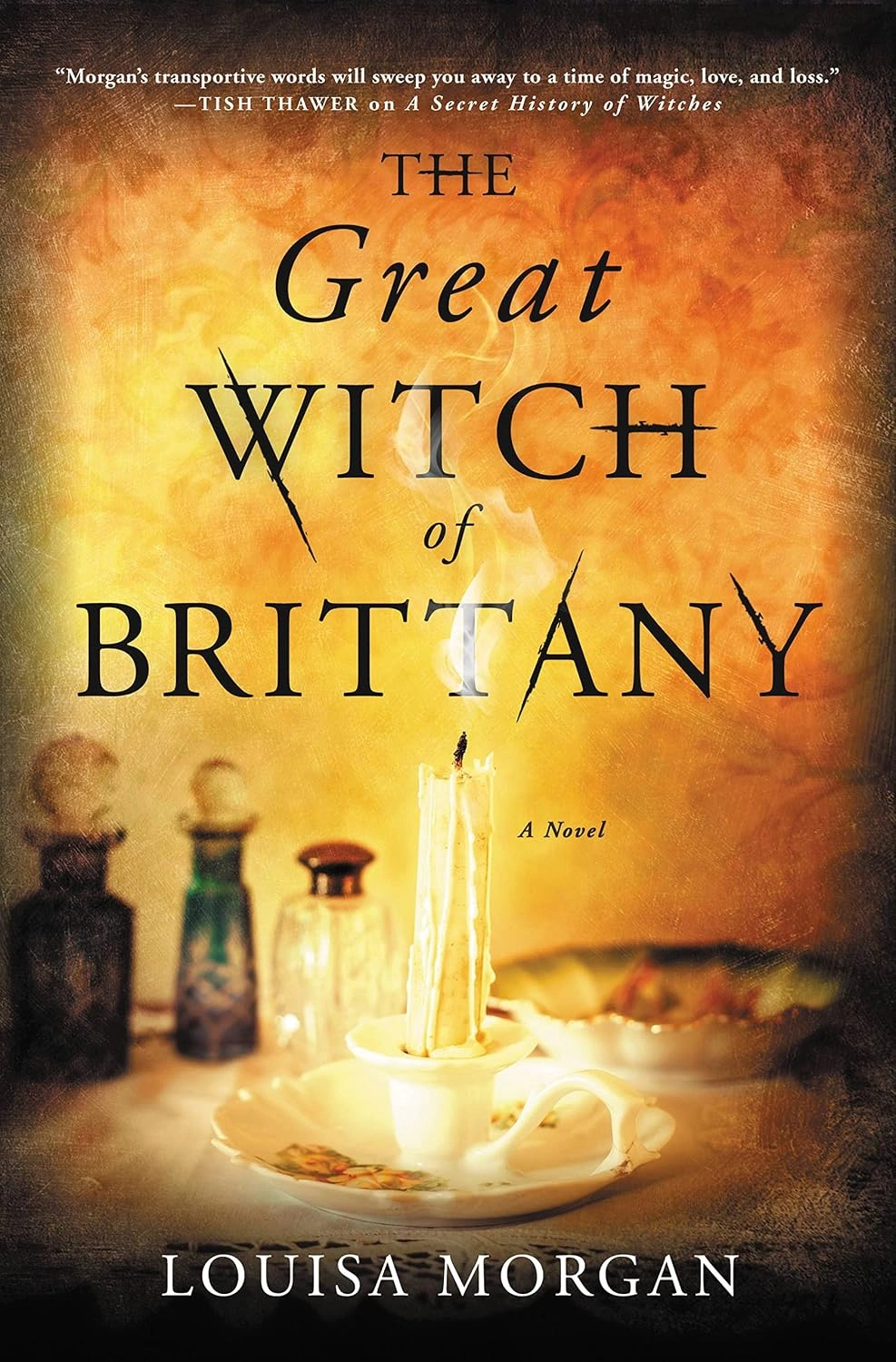 The Great Witch of Brittany by Louisa Morgan 