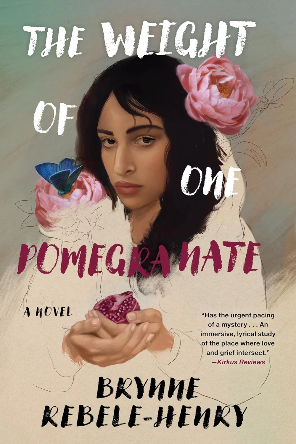 The Weight of One Pomegranate by Brynne Rebele-Henry The Weight of One Pomegranate by Brynne Rebele-Henry