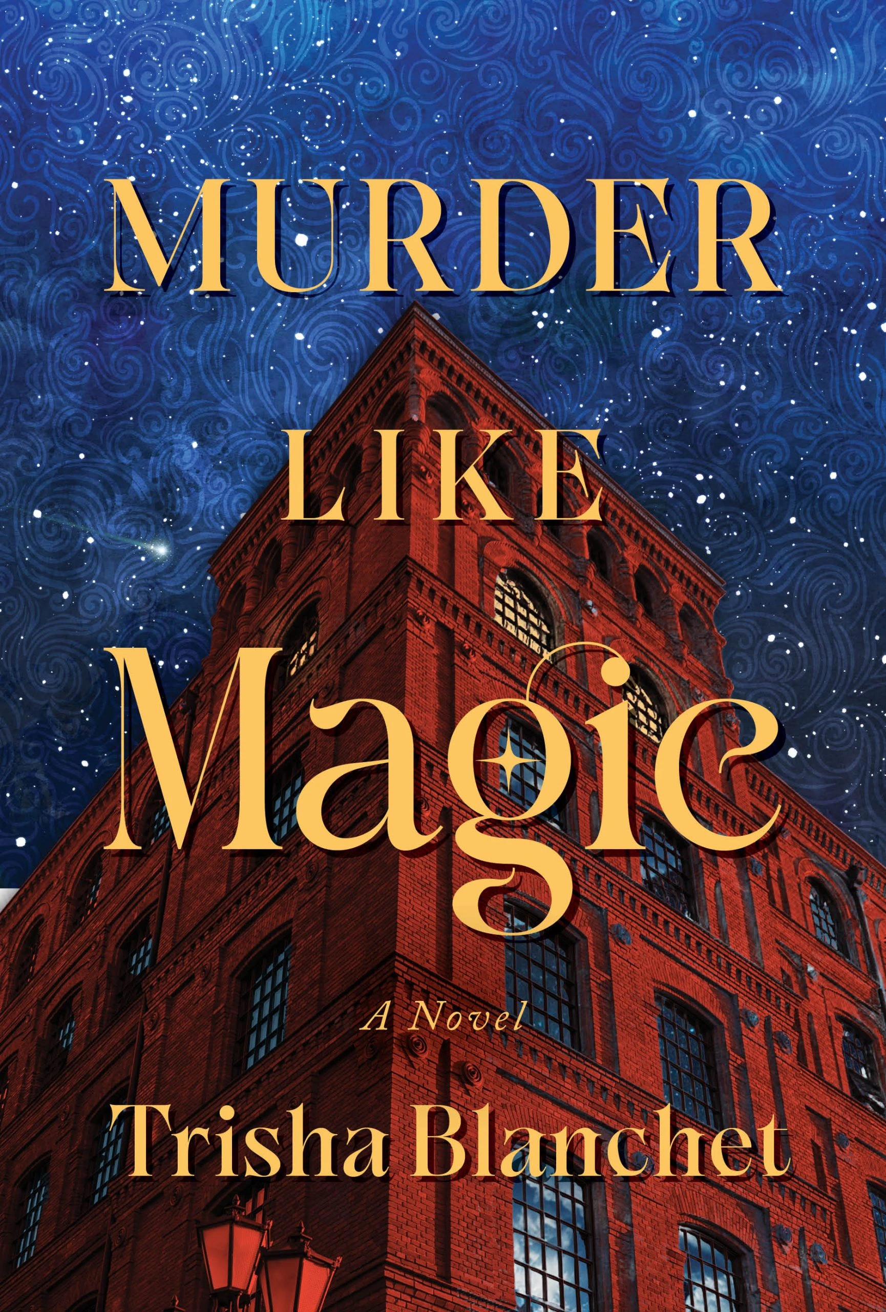 Murder Like Magic by Trisha Blanchet