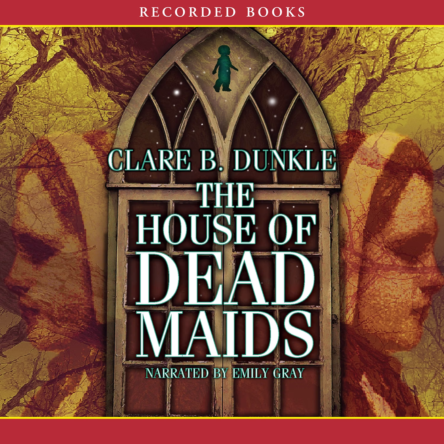 The House of Dead Maids by Clare B. Dunkle The House of Dead Maids by Clare B. Dunkle