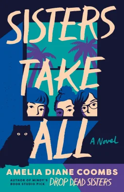 Sisters Take All by Amelia Diane Coombs Sisters Take All by Amelia Diane Coombs