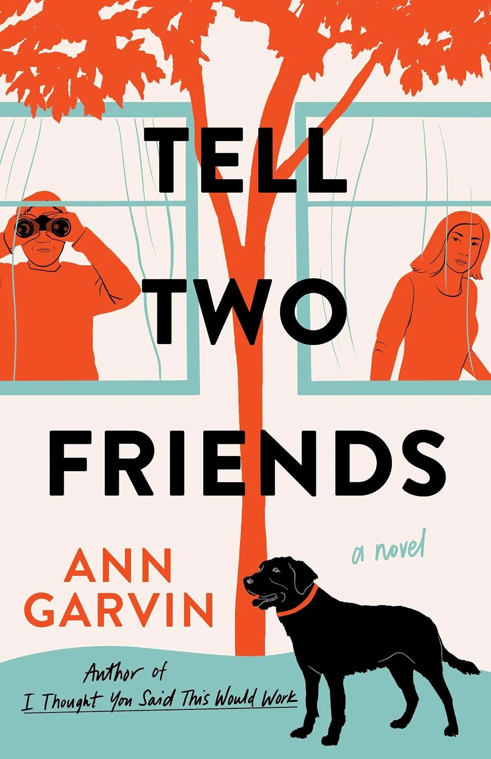 Tell Two Friends by Ann Garvin