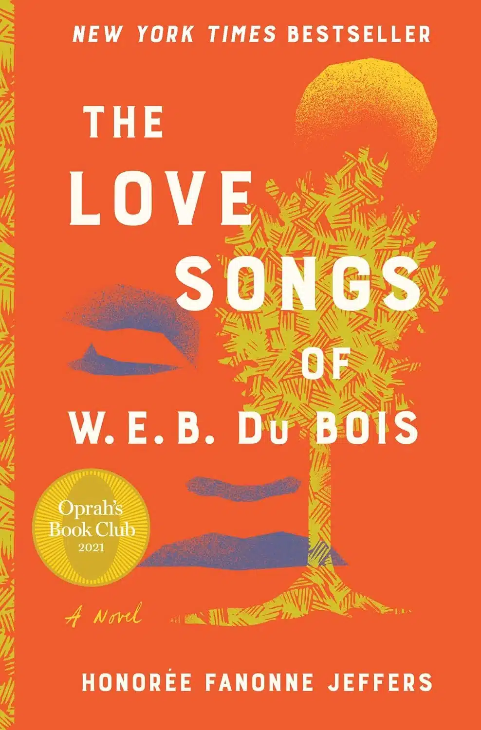 The Love Songs of W.E.B. Du Bois by Honorée Fanonne Jeffers The Love Songs of W.E.B. Du Bois by Honorée Fanonne Jeffers