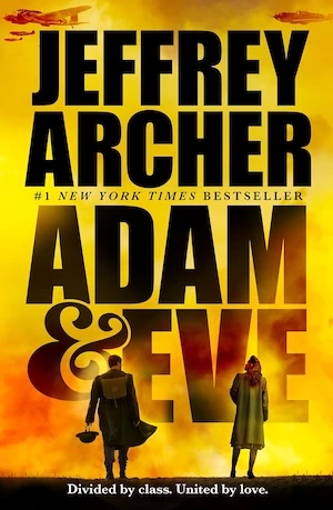 Adam and Eve by Jeffrey Archer Adam and Eve by Jeffrey Archer