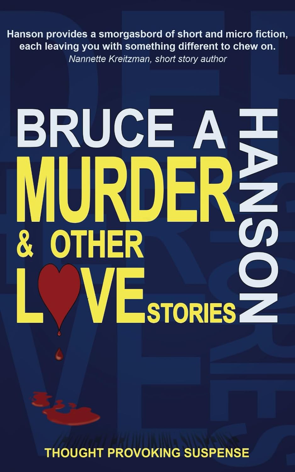 Murder & Other Love Stories: Thought-Provoking Suspense by Bruce A. Hanson