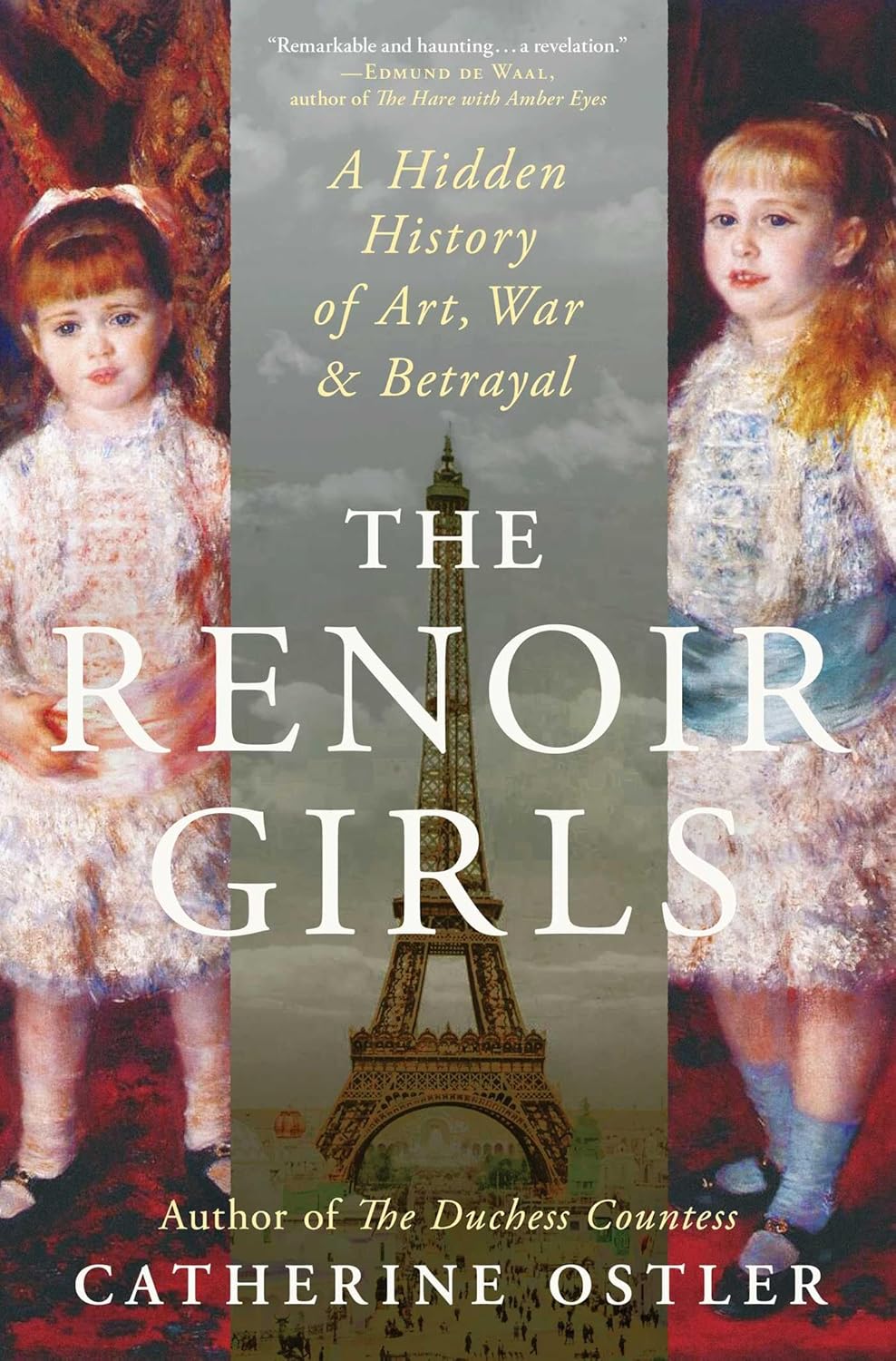 The Renoir Girls: A Hidden History of Art, War & Betrayal by Catherine Ostler